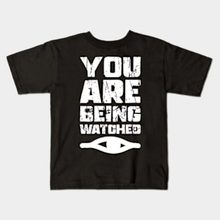 You Are Being Watched - Conspiracy Theory Kids T-Shirt